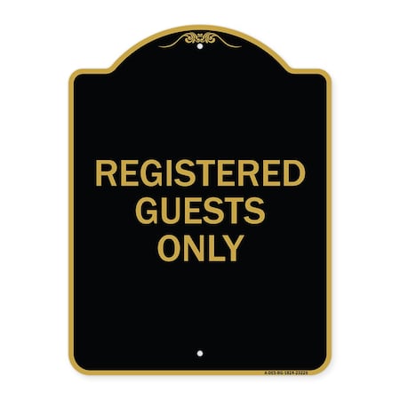 Signmission Designer Series Sign-Registered Guests Only, Black & Gold Aluminum Sign, 18" H, BG-1824-23226 A-DES-BG-1824-23226